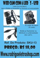 WEB-CAN com 6 LÂMPADAS DE NEON (LED´S) - Vem c/ Botão p/ Aumentar e Diminuir a Luminosidade.